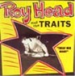 Roy Head & The Traits- (VINYL)  Treat Her Right